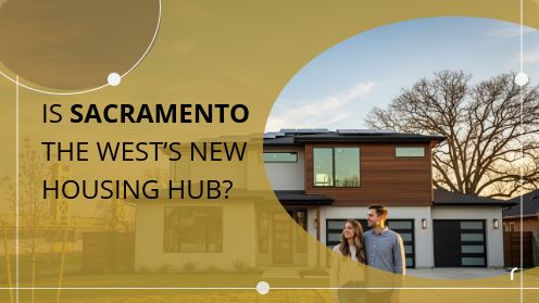 Is Sacramento the West’s New Housing Hub?