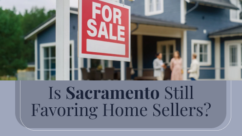 Is Sacramento Still Favoring Home Sellers?