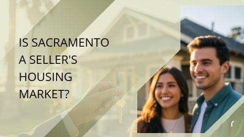 Is Sacramento a Seller’s Housing Market?