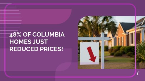 48% of Columbia Homes Just Reduced Prices!