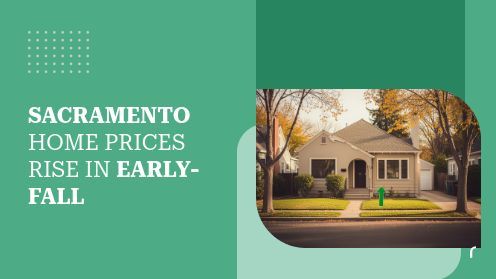 Sacramento Home Prices Rise in Early-Fall