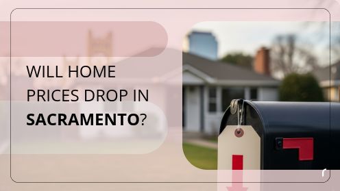 Will Home Prices Drop in Sacramento?