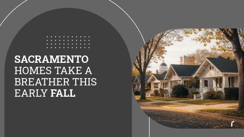 Sacramento Homes Take a Breather This Early Fall