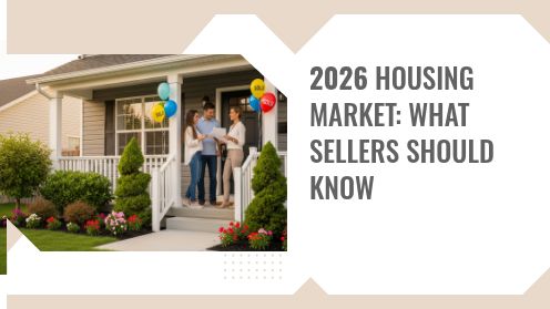 2026 Housing Market: What Sellers Should Know