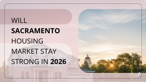 Will Sacramento Housing Market Stay Strong in 2026
