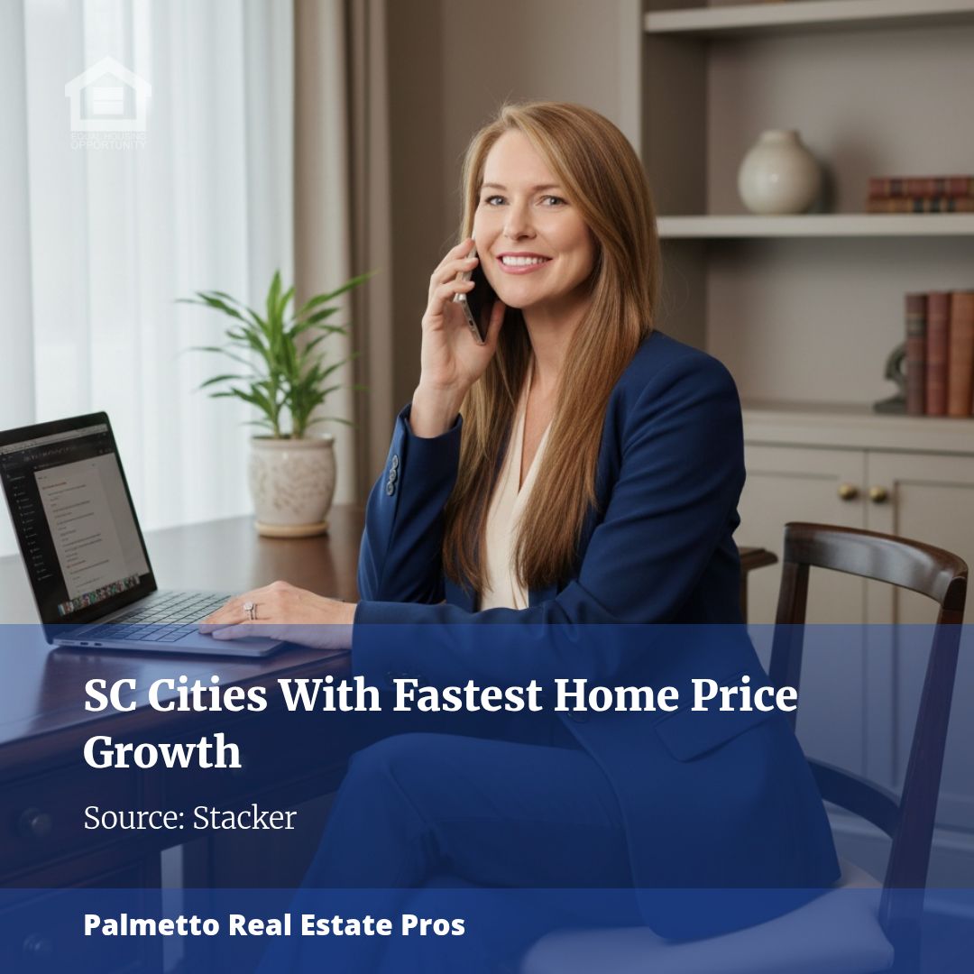 Cities With the Fastest-growing Home Prices in South Carolina