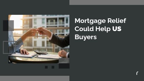 Mortgage Relief Could Help US Buyers