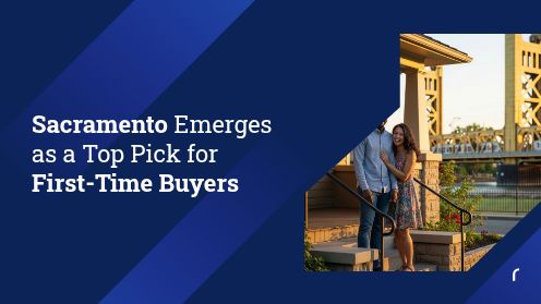 Sacramento Emerges as a Top Pick for First-Time Buyers