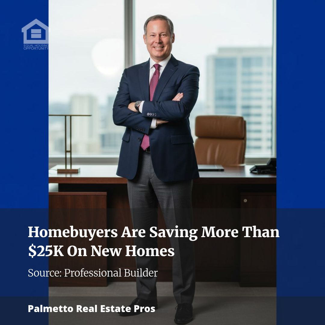 Homebuyers Are Saving More Than $25K On New Homes