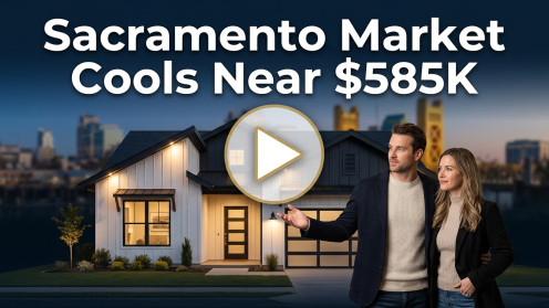Sacramento Market Cools Near $585K